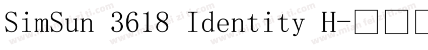 SimSun 3618 Identity H字体转换
